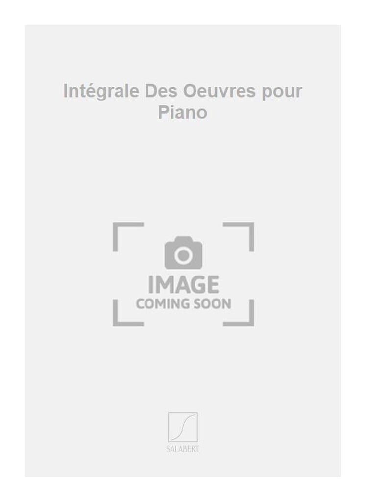 Intégrale Des Oeuvres pour Piano